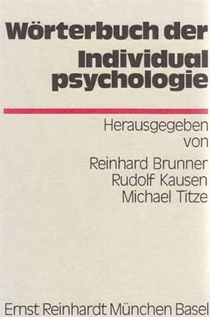 Bild des Verkufers fr Wrterbuch der Individualpsychologie. Reinhard Brunner . (Hrsg.). Mit Beitr. von Elsa Andriessens . zum Verkauf von Fundus-Online GbR Borkert Schwarz Zerfa