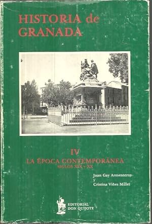Immagine del venditore per HISTORIA DE GRANADA. IV. LA EPOCA CONTEMPORANEA. SIGLOS XIX Y XX. venduto da Librera Javier Fernndez