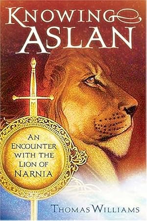 Bild des Verkufers fr Knowing Aslan: An Encounter with the Lion of Narnia zum Verkauf von Antiquariat Buchhandel Daniel Viertel