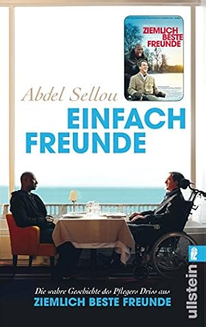 Seller image for Einfach Freunde : die wahre Geschichte des Pflegers Driss aus Ziemlich beste Freunde. Abdel Sellou. Mit einem Nachw. von Philippe Pozzo di Borgo. Unter <mitarb. von Caroline Andrieu. Aus dem Franz. von Patricia Klobusiczky und Lis Knzli / Ullstein ; 28518 for sale by Antiquariat Buchhandel Daniel Viertel