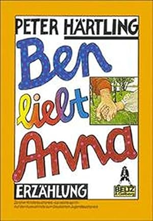 Seller image for "Ben liebt Anna" : Kinderroman. Peter Hrtling. Bilder von Sophie Brandes / Gullivers Bcher ; 1 for sale by Antiquariat Buchhandel Daniel Viertel