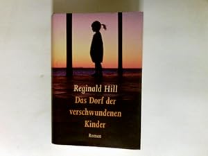 Bild des Verkufers fr Das Dorf der verschwundenen Kinder : Roman. zum Verkauf von Antiquariat Buchhandel Daniel Viertel