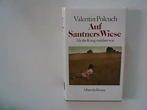 Seller image for Auf Santners Wiese : Als der Krieg vorber war for sale by ANTIQUARIAT FRDEBUCH Inh.Michael Simon