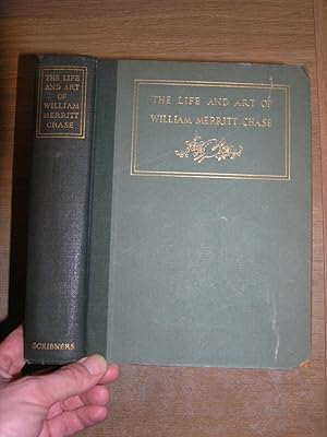 The Life And Art Of William Merritt Chase