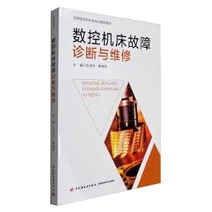 Immagine del venditore per Nc machine tool fault diagnosis and maintenance of applied undergraduate mechanical and electrical professional planning materials(Chinese Edition) venduto da liu xing