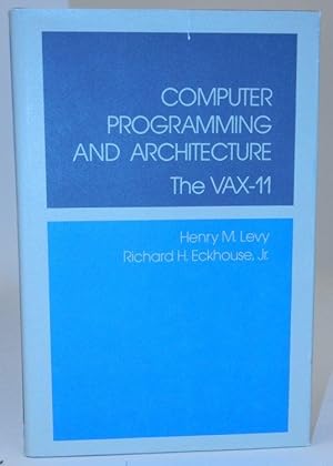 Computer Programming and Architecture the VAX-11