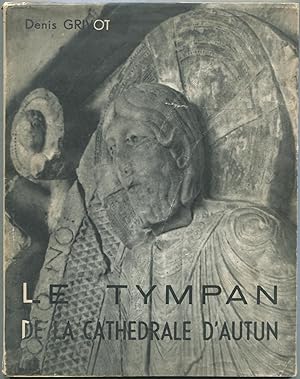 Imagen del vendedor de Le Tympan de la Cathedrale d'Autun a la venta por Between the Covers-Rare Books, Inc. ABAA