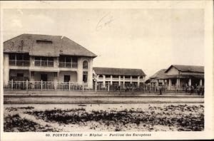 Ansichtskarte / Postkarte Pointe Noire Französisch Kongo, Hopital, Pavillon des Européens