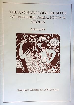 Bild des Verkufers fr The Archaeological Sites of Western Caria, Ionia & Aeolia zum Verkauf von Artful Dodger Books