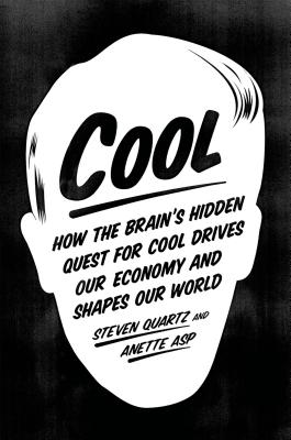 Imagen del vendedor de Cool: How the Brain's Hidden Quest for Cool Drives Our Economy and Shapes Our World (Paperback or Softback) a la venta por BargainBookStores