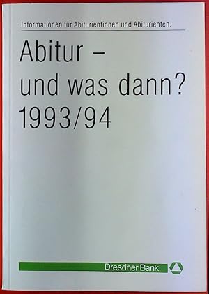 Bild des Verkufers fr Informationen fr Abiturientinnen und Abiturienten. Abitur - und was dann? 1993 /94. zum Verkauf von biblion2