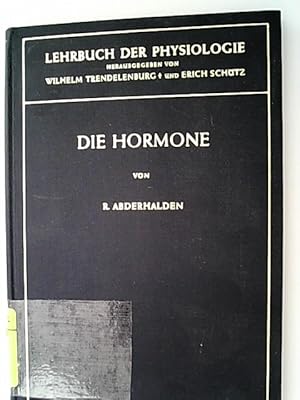Imagen del vendedor de Die Hormone. (= Lehrbuch der Physiologie in zusammenhngenden Einzeldarstellungen) a la venta por Antiquariat Bookfarm