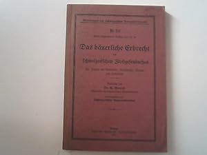 Seller image for Das buerliche Erbrecht des schweizerischen Zivilgesetzbuches. Ein Fhrer fr Behrden, Frsprecher, Notare und Landwirte. for sale by Antiquariat Bookfarm