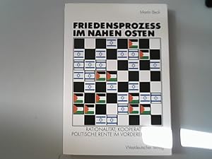 Bild des Verkufers fr Friedensprozess im Nahen Osten. Rationalitt, Kooperation und Politische rente im Vorderen Orient. zum Verkauf von Antiquariat Bookfarm