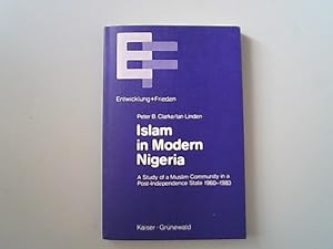 Bild des Verkufers fr Islam in Modern Nigeria. A Study of a Muslim Community in a Post-Independence State 1960-1983 zum Verkauf von Antiquariat Bookfarm