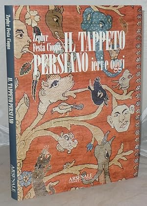 Bild des Verkufers fr Il Tappeto Persiano: Ieri e Oggi zum Verkauf von Besleys Books  PBFA