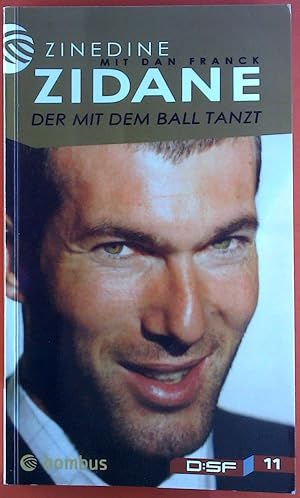 Bild des Verkufers fr Zidane, der mit dem Ball tanzt. zum Verkauf von biblion2