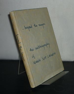 Bild des Verkufers fr Beyond the Ranges. An Autobiography by Kenneth Latourette. zum Verkauf von Antiquariat Kretzer
