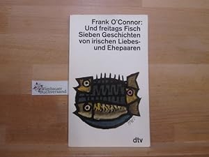 Image du vendeur pour Und freitags Fisch : 7 Geschichten von irischen Liebes- u. Ehepaaren. Frank O'Connor. [Dt. bertr. u. Ausw. von Elisabeth Schnack] / dtv[-Taschenbcher] ; 104 mis en vente par Antiquariat im Kaiserviertel | Wimbauer Buchversand