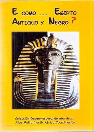 Bild des Verkufers fr E como Egipto Antiguo y Negro zum Verkauf von SOSTIENE PEREIRA