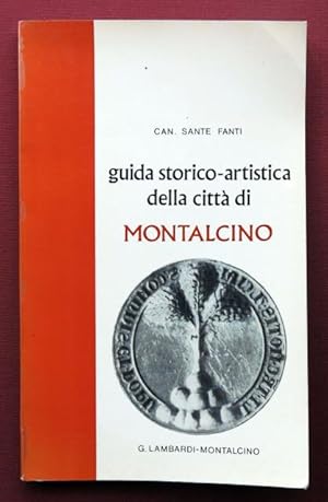 Guida storico - artistica della città di Montalcino.