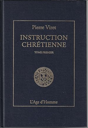 Instruction chrétienne, tome 1
