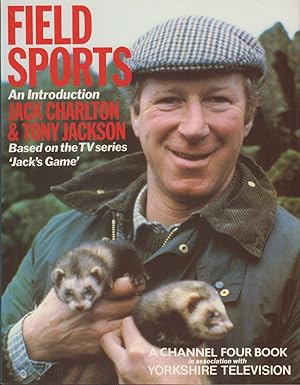 Bild des Verkufers fr FIELD SPORTS: AN INTRODUCTION. By Jack Charlton and Tony Jackson. zum Verkauf von Coch-y-Bonddu Books Ltd