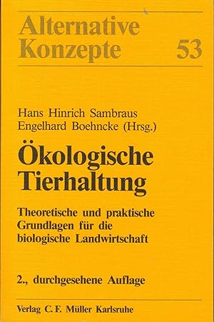 Bild des Verkufers fr kologische Tierhaltung: Theoretische und praktische Grundlagen fr die biologische Landwirtschaft zum Verkauf von Paderbuch e.Kfm. Inh. Ralf R. Eichmann