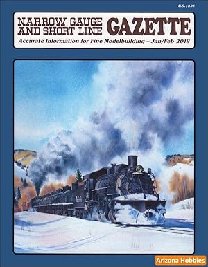 Imagen del vendedor de Narrow Gauge and Short Line Gazette Jan-Feb 2018 a la venta por Arizona Hobbies LLC