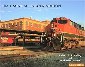 Seller image for The Trains of Lincoln Station for sale by Arizona Hobbies LLC