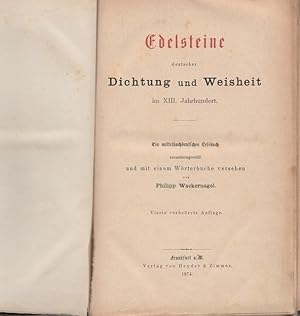 Bild des Verkufers fr Edelsteine deutscher Dichtung und Weisheit im XIII. Jahrhundert. Ein mittelhochdeutsches Lesebuch zusammengestellt u. m. einem Wrterbuche versehen. zum Verkauf von Ant. Abrechnungs- und Forstservice ISHGW