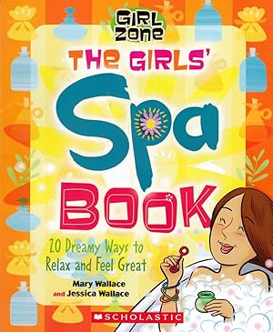 Seller image for Girl Zone The Girls' Spa Book (20 Dreamy Ways to Relax and Feel Great) for sale by Kayleighbug Books, IOBA