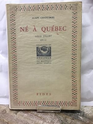 Ne a Quebec Louis Jolliet Recit Collection du Nenuphar les meilleurs auteurs canadiens.