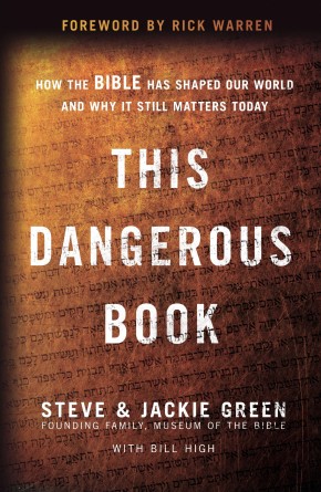 Image du vendeur pour This Dangerous Book: How the Bible Has Shaped Our World and Why It Still Matters Today mis en vente par ChristianBookbag / Beans Books, Inc.