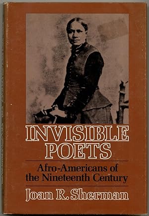 Seller image for Invisible Poets: Afro-Americans of the Nineteenth Century for sale by Between the Covers-Rare Books, Inc. ABAA