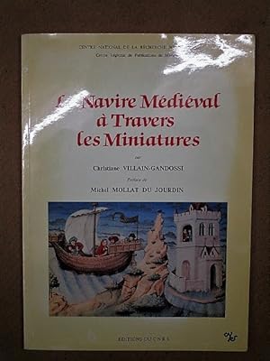 Imagen del vendedor de Le navire mdival  travers les miniatures. a la venta por Librairie Diogne SARL