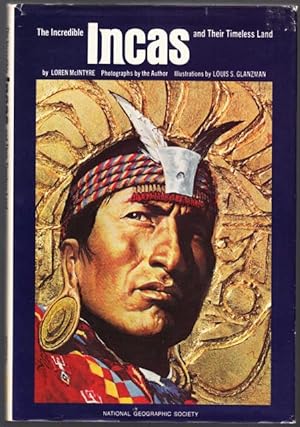 Seller image for THE INCREDIBLE INCAS: And Their Timeless Land. for sale by ABLEBOOKS