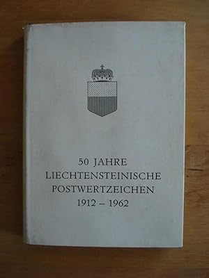 50 Jahre Liechtensteinische Postwertzeichen 1912 - 1962