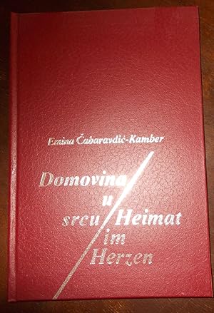 Domovina u scru/Heimat im Herzen - Auflage 1000 Exemplare