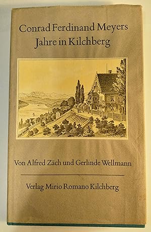 Seller image for Conrad Ferdinand Meyers Jahre in Kilchberg for sale by Hottinger Antiquarium