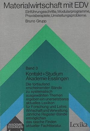 Bild des Verkufers fr Materialwirtschaft mit EDV : Einfhrungsschritte, Modularprogramme, Praxisbeisp., Umstellungsprobleme. Autor: / Kontakt & Studium ; Bd. 3 zum Verkauf von Schrmann und Kiewning GbR