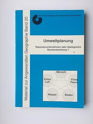 Seller image for Umweltplanung - Reparaturunternehmen oder kologische Raumentwicklung? (Reihe: Material zur Angewandten Geographie, Band 20) for sale by Bildungsbuch