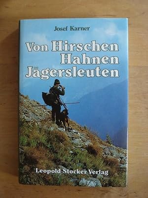 Bild des Verkufers fr Von Hirschen, Hahnen, Jgersleuten zum Verkauf von Antiquariat Birgit Gerl