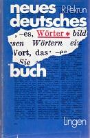 Neues deutsches Wörterbuch. Rechtschreibung, Sprachlehre, Erklärung des deutschen Wortschatzes un...