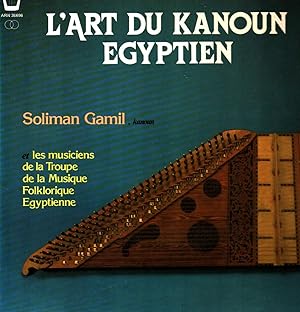 L`Art du Kanoun Egyptien [Vinyl] Soliman Gamil et les musiciens de la Troupe de la Musique Folklo...