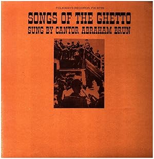 Songs of the Ghetto sung by Cantor Abraham Brun