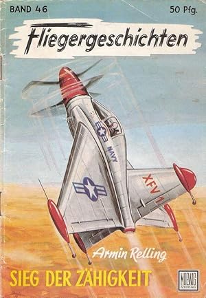 Fliegergeschichten. Bd. 46., Sieg der Zähigkeit.