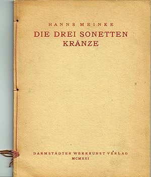 Die drei Sonettenkränze. Der Fruehlingskranz. Das Haus des Lebens. Der Ring der Wiederkunft.