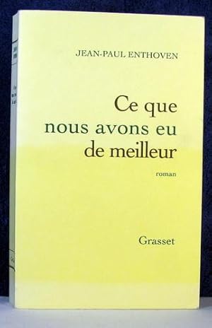 Seller image for CE QUE NOUS AVONS EU DE MEILLEUR for sale by Livres Norrois
