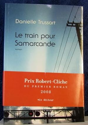 Seller image for Le Train Pour Samarcande for sale by Livres Norrois